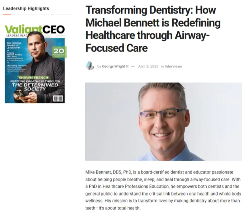 Michael Bennett, DDS, PhD featured in ValiantCEO Magazine